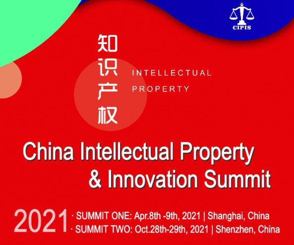 China Intellectual Property & Innovation Summit 2021 (Shanghai)
